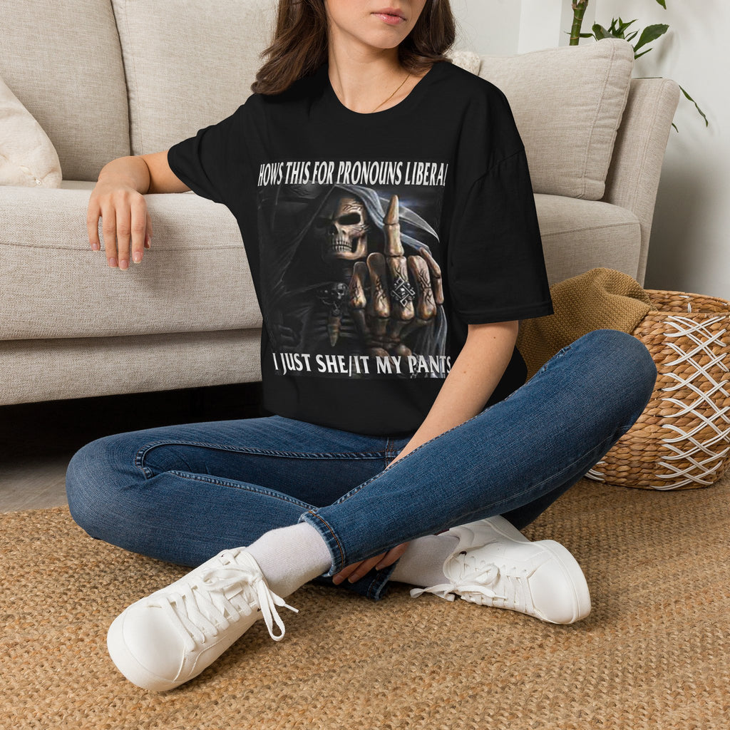 LIBERALS SHE/IT MY PANTS SHIRT