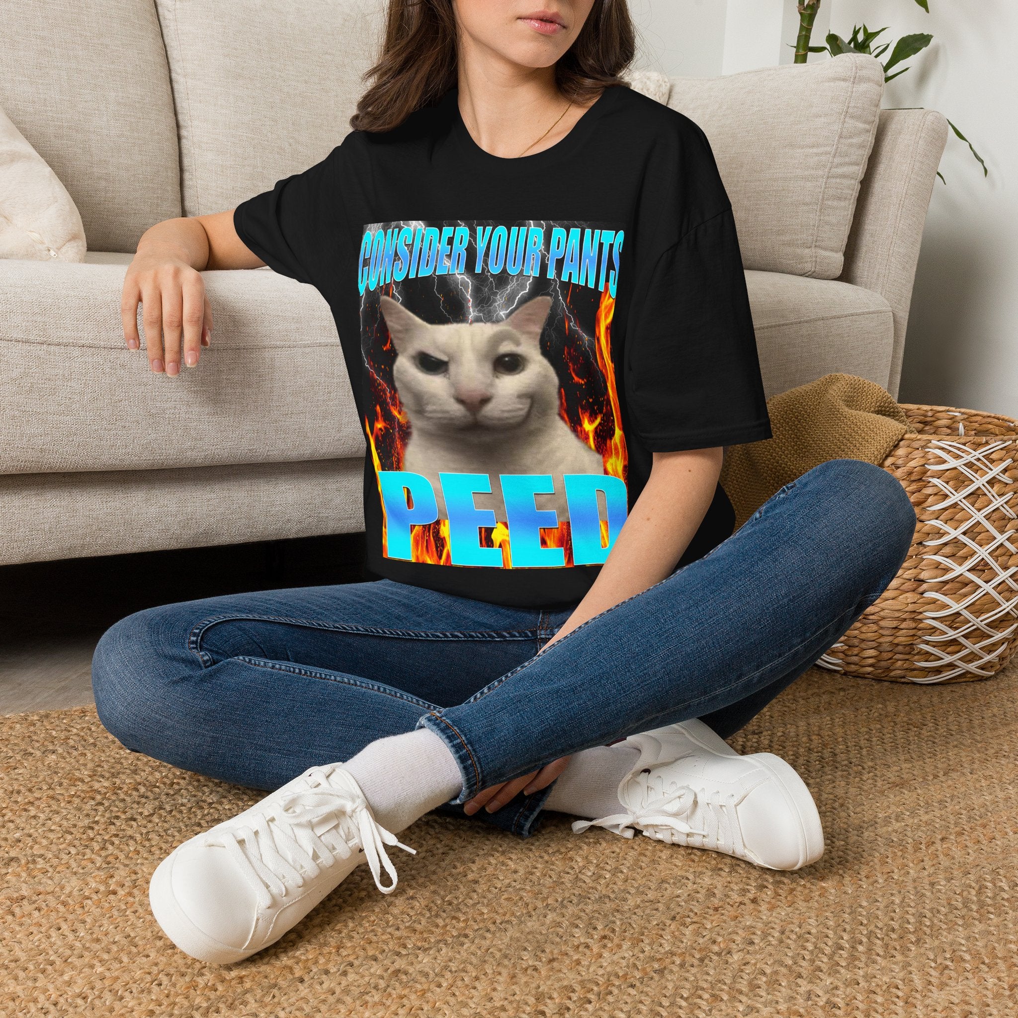 CONSIDER YOUR PANTS PEED SHIRT